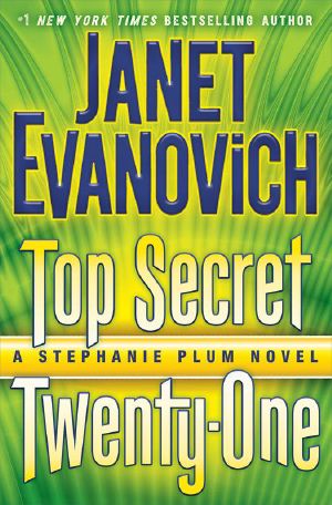 [Stephanie Plum 21] • Top Secret Twenty-One · A Stephanie Plum Novel